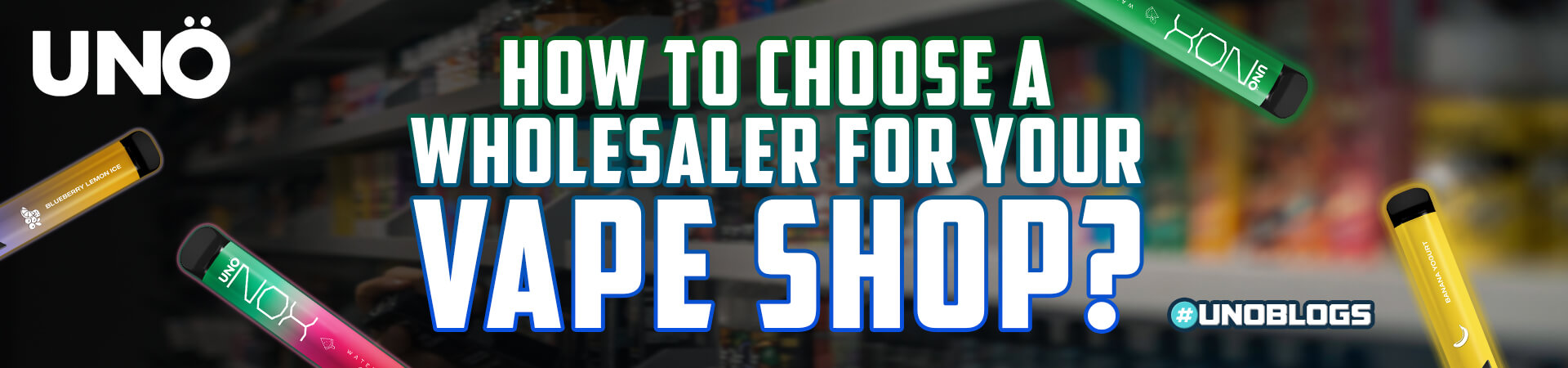 How to Choose a Wholesaler for Your Vape Shop?